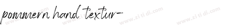 pommern hand textur字体转换 pommern hand textur字体转换